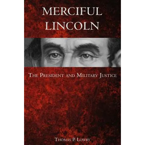 Merciful Lincoln: The President and Military Justice