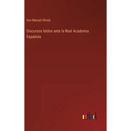 Discursos leídos ante la Real Academia Española