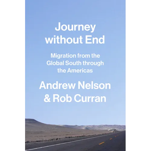 Journey without End: Migration from the Global South through the Americas