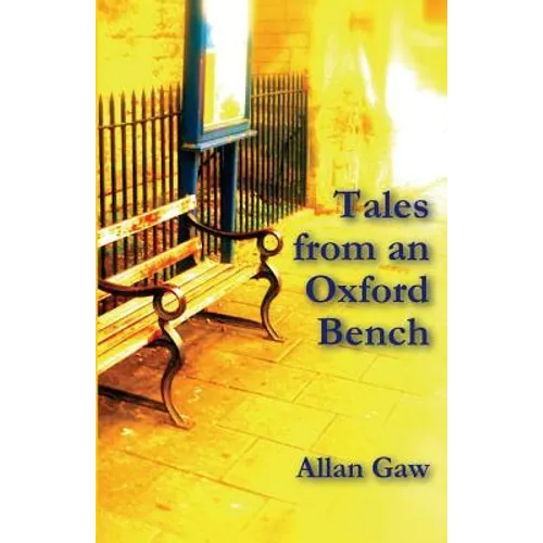 Tales from an Oxford Bench