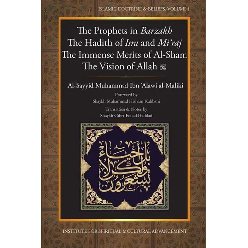 The Prophets in Barzakh/The Hadith of Isra' and Mi'raj/The Immense Merrits of Al-Sham/The Vision of Allah