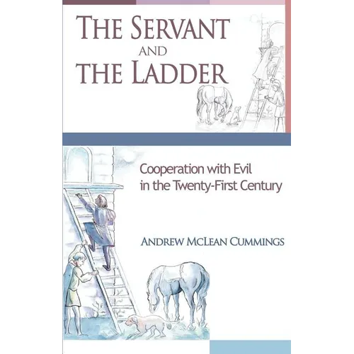 The Servant and the Ladder: Cooperation with Evil in the Twenty-First Century