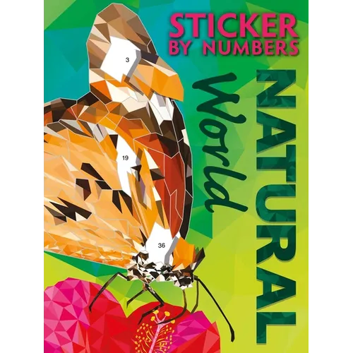 Sticker by Numbers: Natural World: Create Amazing 3-D Pictures