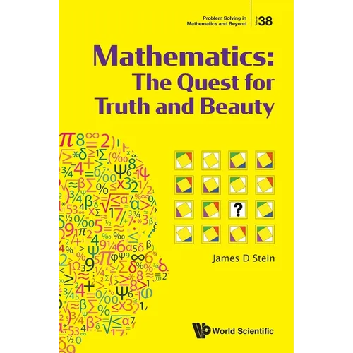 Mathematics: The Quest for Truth and Beauty