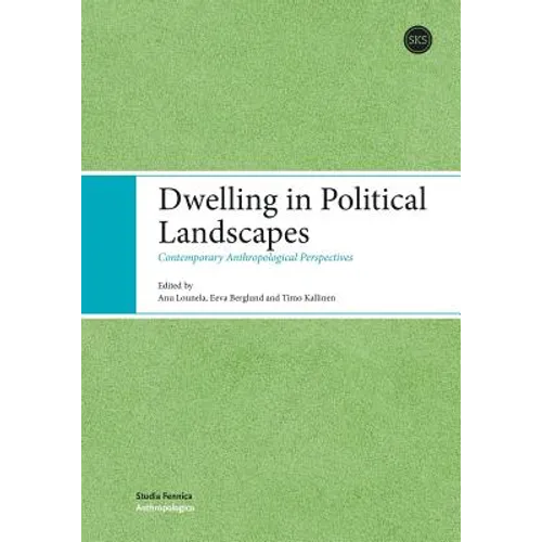 Dwelling in Political Landscapes