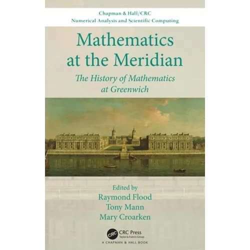 Mathematics at the Meridian: The History of Mathematics at Greenwich