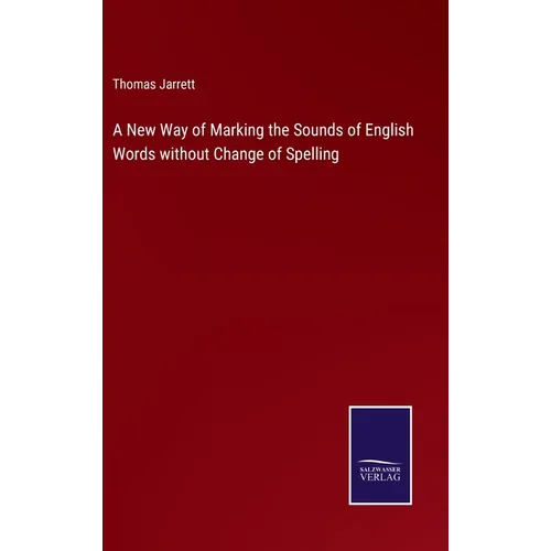 A New Way of Marking the Sounds of English Words without Change of Spelling
