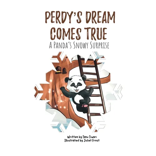 Perdy's Dream Comes True: A Panda's Snowy Surprise (A story of hope and triumph with visualization activity for 2-6 year old preschool and kinde