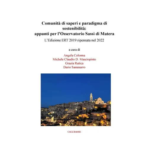 Comunità di saperi e paradigma di sostenibilità: appunti per l'Osservatorio Sassi di Matera: L'edizione ERT 2019 ripensata nel 2022