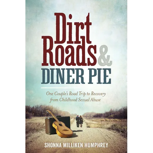 Dirt Roads and Diner Pie