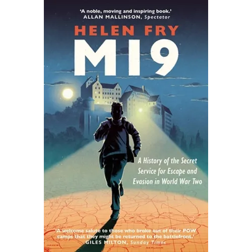 Mi9: A History of the Secret Service for Escape and Evasion in World War Two