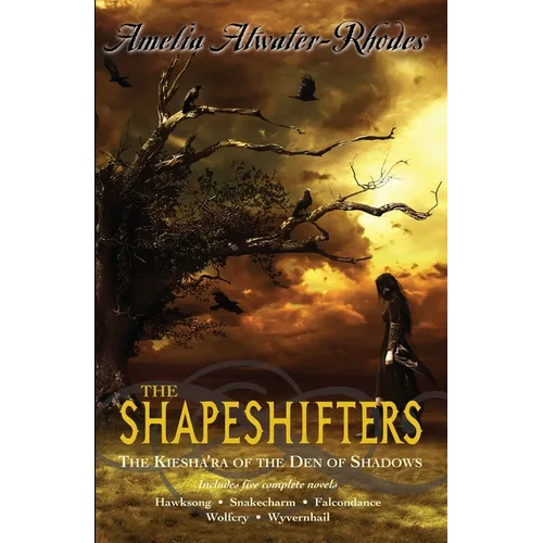 The Shapeshifters: The Kiesha'ra of the Den of Shadows
