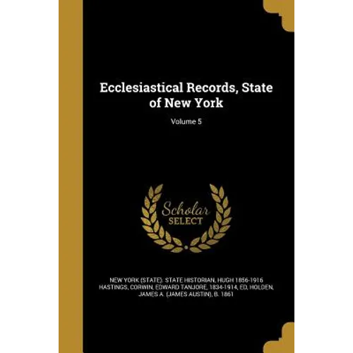 Ecclesiastical Records, State of New York; Volume 5