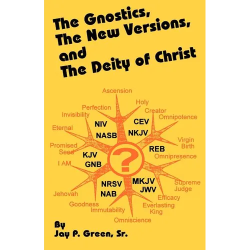 The Gnostics, the New Version, and the Deity of Christ