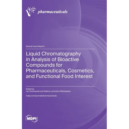 Liquid Chromatography in Analysis of Bioactive Compounds for Pharmaceuticals, Cosmetics, and Functional Food Interest
