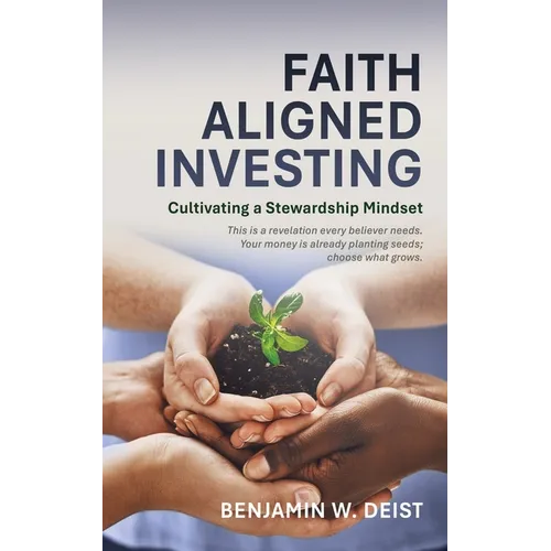 Faith Aligned Investing: Cultivating a Stewardship Mindset