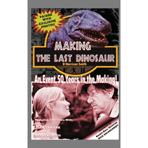 Making The Last Dinosaur (hardback)
