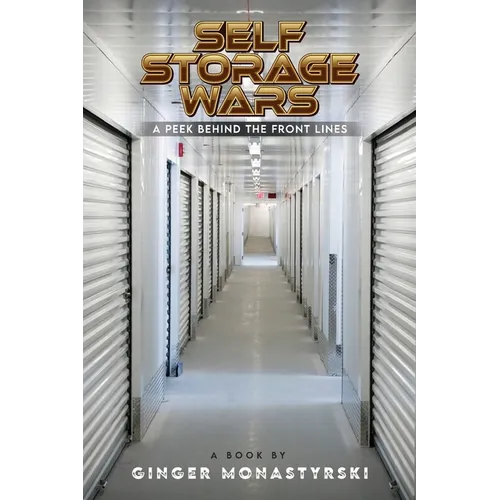 Self Storage Wars: A Peek Behind The Front Lines
