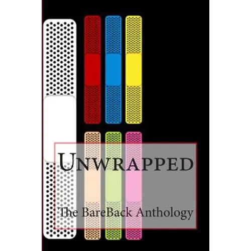 Unwrapped: The BareBack Anthology