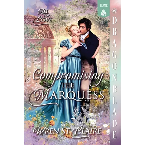 Compromising the Marquess: A Regency Historical Romance