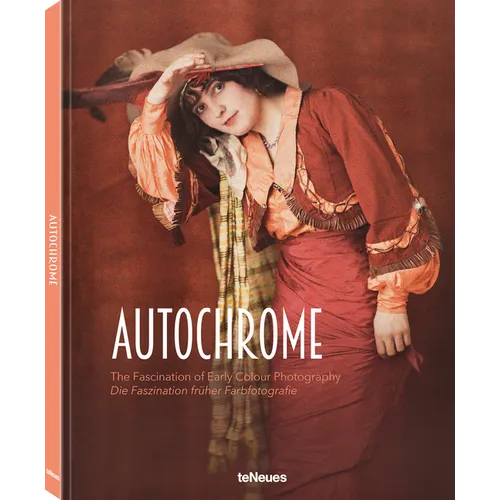 Autochrome: The Fascination of Early Colour Photography