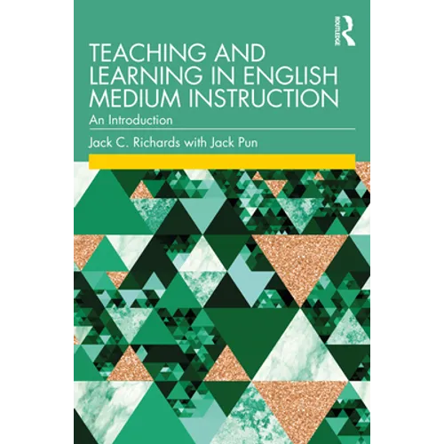 Teaching and Learning in English Medium Instruction: An Introduction