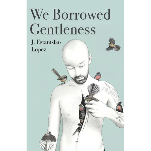 We Borrowed Gentleness
