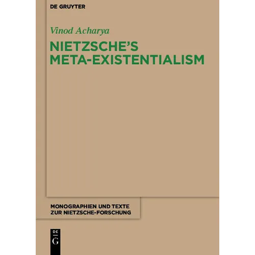 Nietzsche's Meta-Existentialism