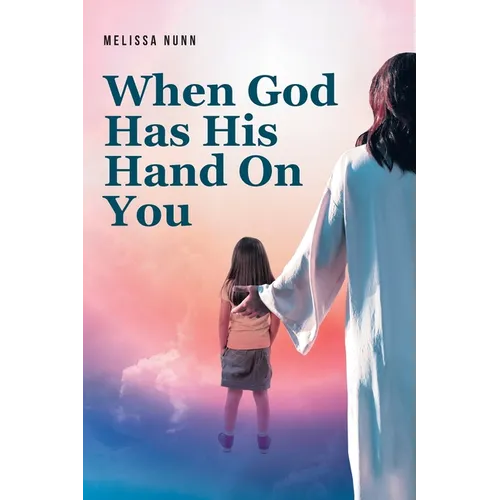 When God Has His Hand On You