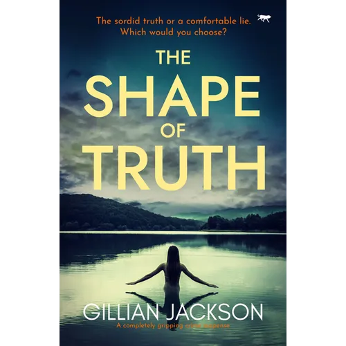 The Shape of Truth: A completely gripping crime suspense