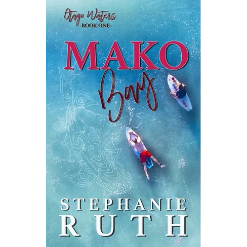 Mako Bay: A New Zealand friends to lovers romance.