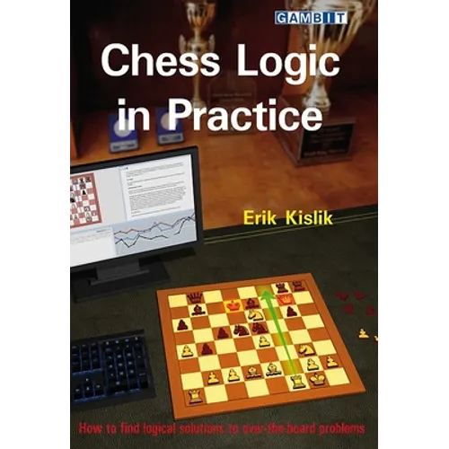Chess Logic in Practice