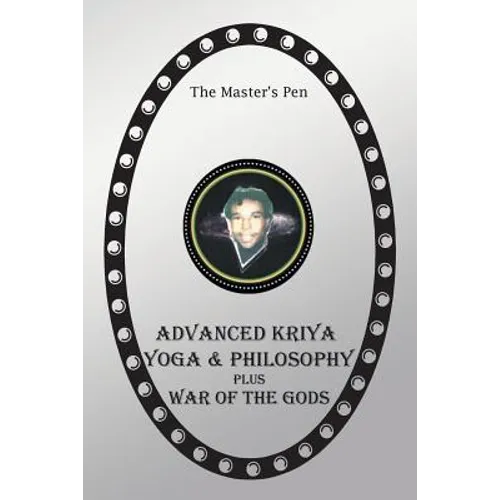 Advanced Kriya Yoga and Philosophy: War of the Gods