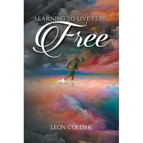 Learning to Live Fear Free
