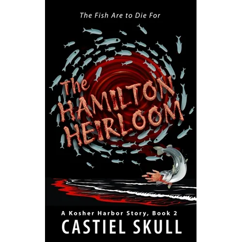 The Hamilton Heirloom: A Kosher Harbor Story, Book 2