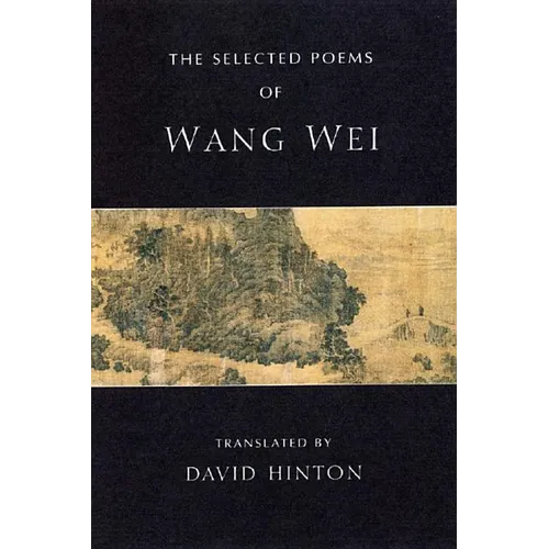The Selected Poems of Wang Wei