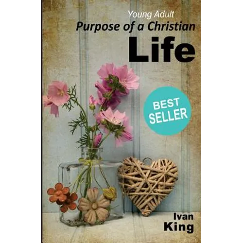 Young Adult: Purpose of a Christian Life [Young Adult]