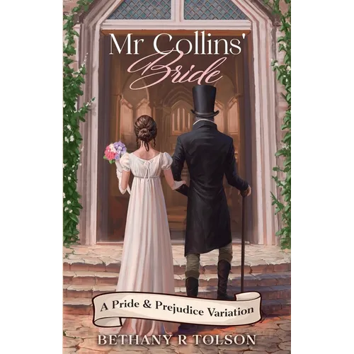 Mr Collins' Bride: A Pride & Prejudice Variation