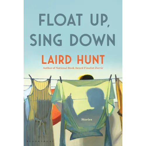 Float Up, Sing Down: Stories