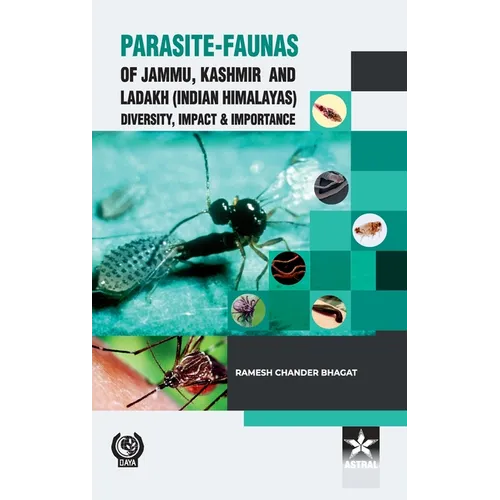 Parasite Faunas of Jammu Kashmir and Ladakh (Indian Himalayas): Diversity Impact and Importance