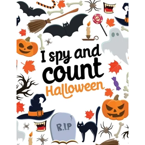 I spy and count - Halloween: Counting book for kids, Preschoolers & Toddler. Perfect halloween gift for kids and great alternative to candies