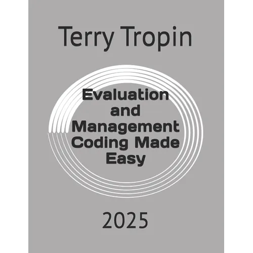 Evaluation and Management Coding Made Easy: 2025
