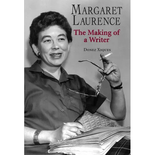 Margaret Laurence: The Making of a Writer