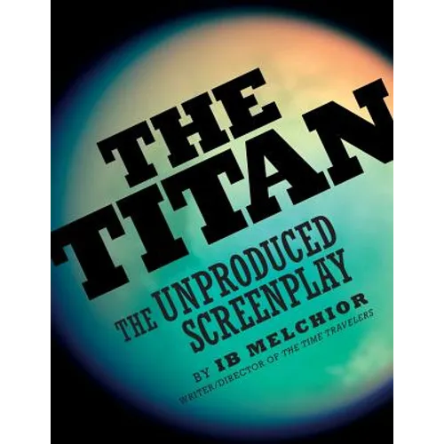 The Titan: The Unproduced Screenplay