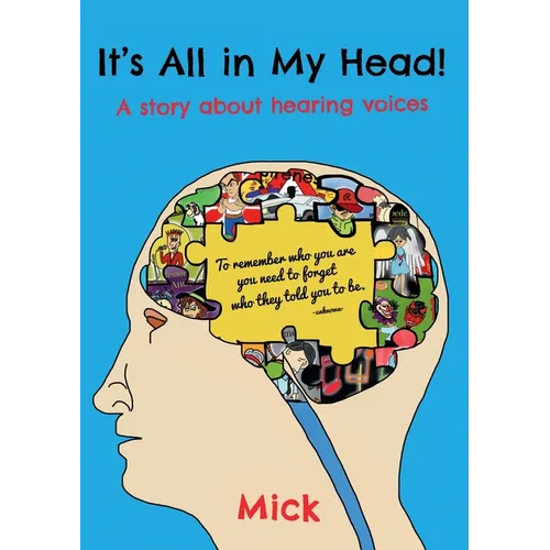 It's all in my head!