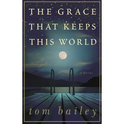 The Grace That Keeps This World