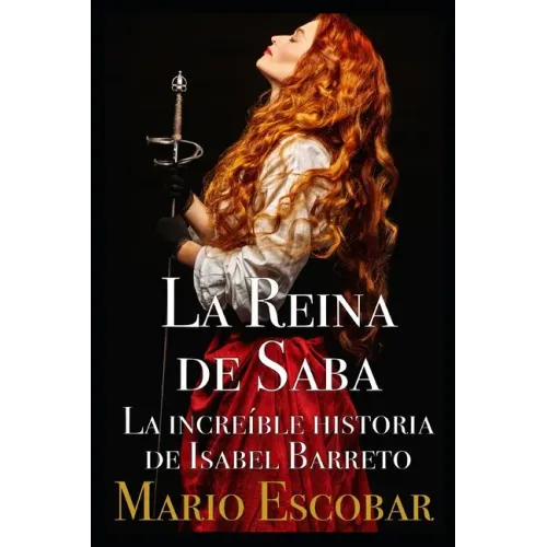 La Reina de Saba: La increíble historia de Isabel Barreto