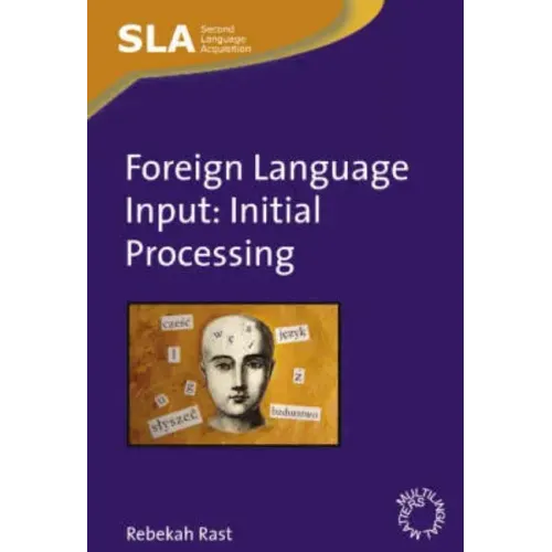Foreign Language Input: Initial Processing