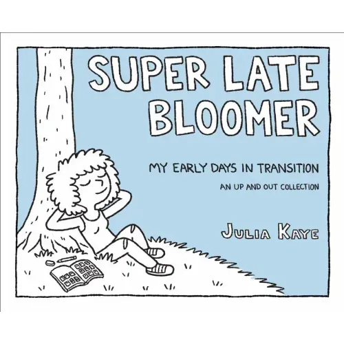 Super Late Bloomer: My Early Days in Transition