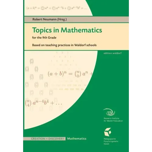 Topics in Mathematics for the 9th Grade: Based on teaching practice in Waldorf schools